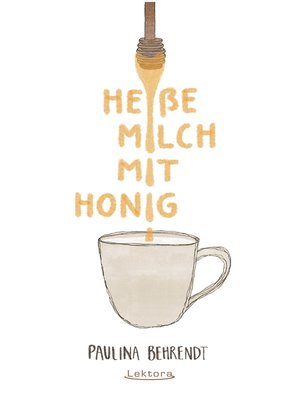 cover image of Heiße Milch mit Honig
